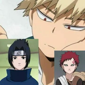 Bakugo,Gaara,Sasuke